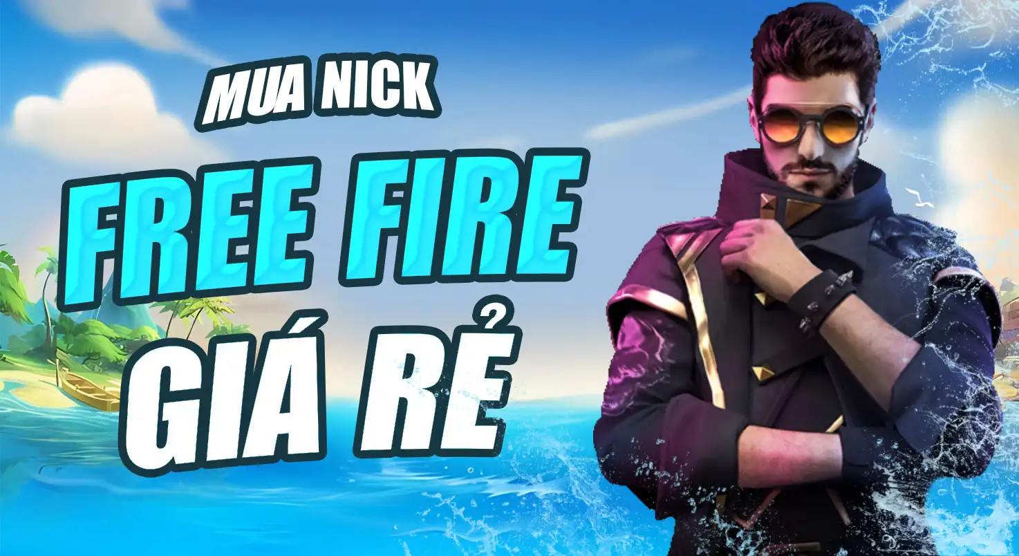 NICK FREE FIRE GIÁ RẺ